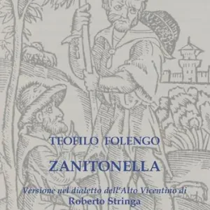 Zanitonella. Versione nel dialetto dell’Alto Vicentino con testo originale a fronte. Ediz. multilingue Spedito Oggi