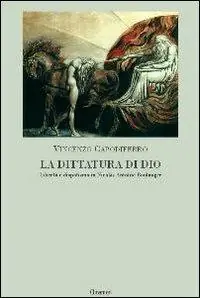 Direttamente Dal Produttore La dittatura di Dio. Libertà e dispotismo in Nicolas Antoine Boulanger