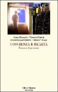 Sconto Coscienza e realtà. Pensare il presente