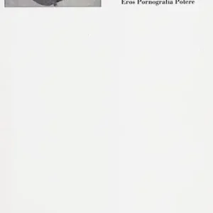 Dolceamara, invincibile, fiera. Eros, pornografia, potere Super Prezzo