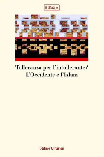 Tolleranza per l‘intollerante? L‘Occidente e l‘Islam Offerta Limitata