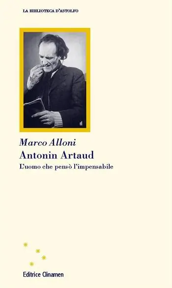 Antonin Artaud. L‘uomo che pensò l‘impensabile Subito Disponibile