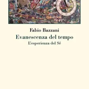 Offerta Lampo Evanescenza del tempo. L‘esperienza del sé