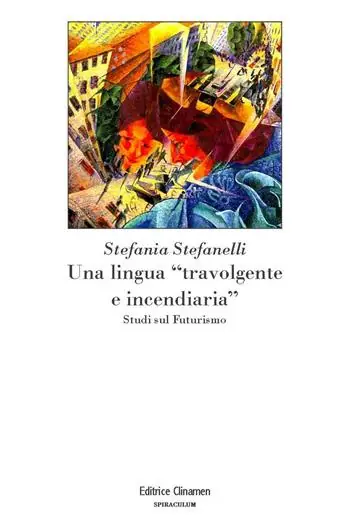 Una lingua «travolgente e incendiaria». Studi sul Futurismo Nuovo Arrivo