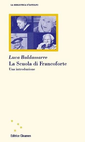 La Scuola di Francoforte. Una introduzione. Nuova ediz. Ultima Occasione