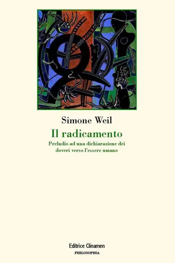 Il radicamento. Preludio a una dichiarazione dei doveri verso l‘essere umano Occasione