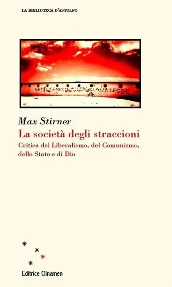 Occasione Imperdibile La società degli straccioni. Critica del liberalismo, del comunismo, dello Stato e di Dio