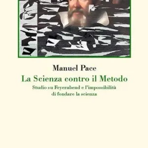 Vendita Finale La scienza contro il metodo. Studio su Feyerabend e l‘impossibilità di fondare la scienza