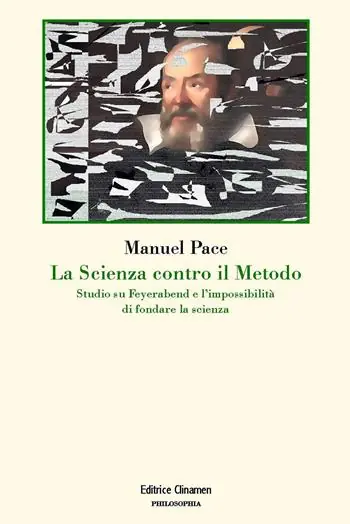 Vendita Finale La scienza contro il metodo. Studio su Feyerabend e l‘impossibilità di fondare la scienza