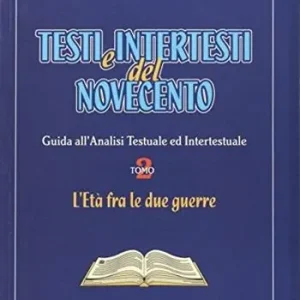 Sconto Testi e intertesti del Novecento. Per le Scuole superiori. Vol. 2 L‘età fra le due guerre