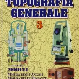 Topografia generale. Per gli Ist. tecnici per geometri. Vol. 3 Pagamento Sicuro
