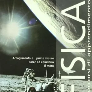 Fisica. Percorsi di apprendimento. Per le Scuole superiori. Vol. 1 Professionale