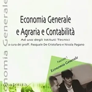 Reso Gratuito Economia generale e agraria e contabilità. Per gli Ist. tecnici e professionali