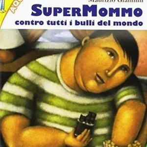 Offerta Speciale Supermommo contro tutti i bulli del mondo. Con e-book. Con espansione online