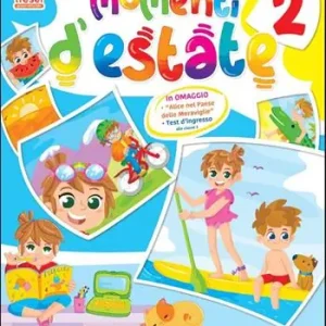 Momenti d‘estate. Per la Scuola elementare. Vol. 2 Non Perdere