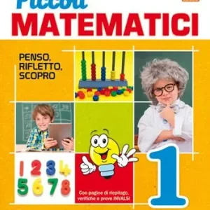 Piccoli matematici. Per la 1ª classe elementare. Con espansione online Ultimissimo Modello