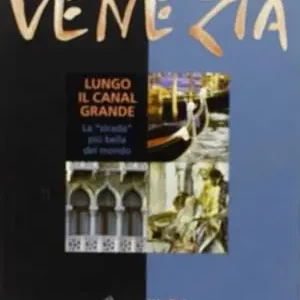 Occasione Imperdibile Venezia. Lungo il Canal Grande. La «strada» più bella del mondo