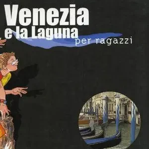 Economico Venezia e la laguna per ragazzi