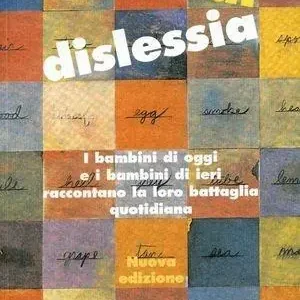 Più Venduto Storie di dislessia. I bambini di oggi e di ieri raccontano la loro battaglia quotidiana