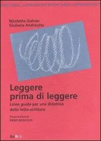 Occasione Imperdibile Leggere prima di leggere. Linee guida per una didattica della letto-scrittura