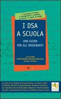 I DSA a scuola. Una guida per gli insegnanti Consegna Rapida