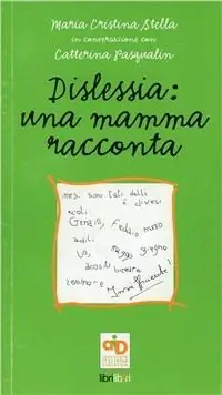 Affare Dislessia. Mamma racconta