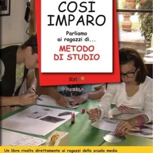 Così imparo. Parliamo ai ragazzi di... metodo di studio Prezzo Scontato