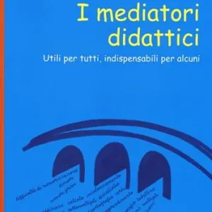 Spedizione Espresso I mediatori didattici. Utili per tutti, indispensabili per alcuni