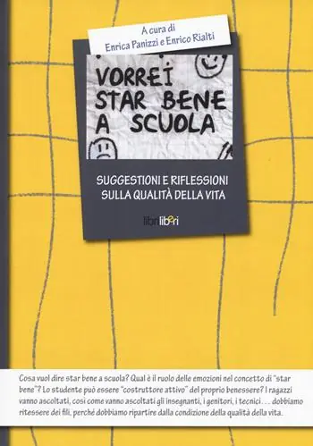 Vorrei star bene a scuola. Suggestioni e riflessioni sulla qualità della vita Compra Oggi Stesso