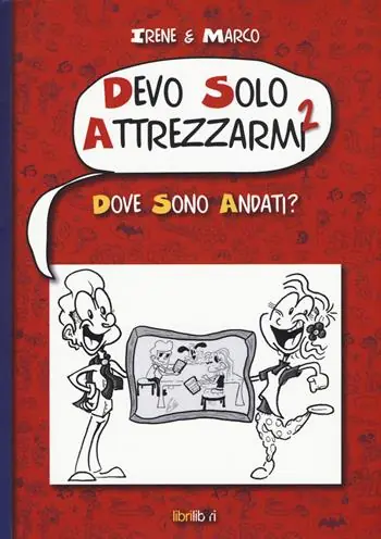 Dove sono andati? Devo solo attrezzarmi 2 Quantità Limitata