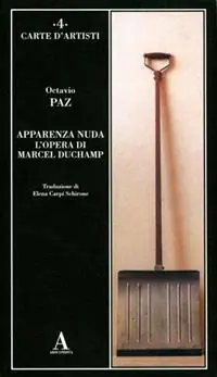 Professionale Apparenza nuda. L‘opera di Marcel Duchamp