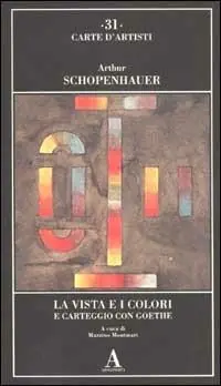 La vista e i colori-Carteggio con Goethe Ultima Occasione