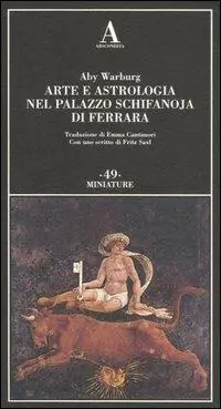 Arte e astrologia nel palazzo Schifanoja di Ferrara. Ediz. illustrata Direttamente Dal Produttore