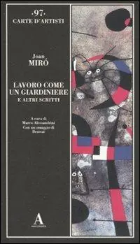 Lavoro come un giardiniere e altri scritti. Ediz. illustrata Compra Online