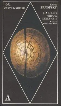 Galileo critico delle arti. Ediz. illustrata Prezzo Ridotto