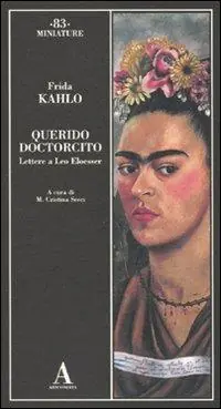Subito Disponibile Querido doctorcito. Lettere a Leo Eloesser