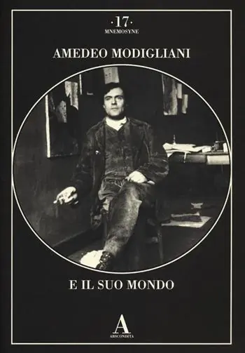 Saldi Amedeo Modigliani e il suo mondo. Ediz. illustrata