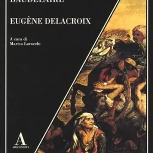 Compra Oggi Stesso Eugène Delacroix. Ediz. illustrata