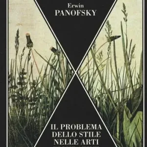 Promozione Esclusiva Il problema dello stile nelle arti figurative e altri saggi