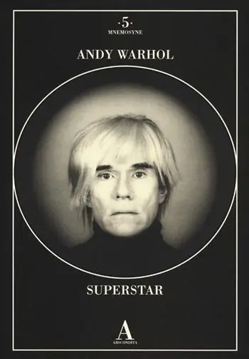 Andy Warhol superstar. Ediz. illustrata A Buon Prezzo