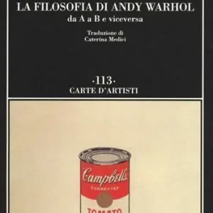Saldi La filosofia di Andy Warhol da A a B e viceversa