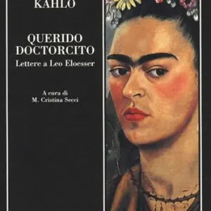 Offerta Lampo Querido doctorcito. Lettere a Leo Eloesser