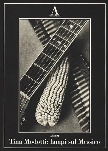 Promo Stagionale Tina Modotti lampi sul Messico. Ediz. illustrata