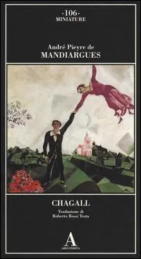 Sconto Chagall. Ediz. illustrata