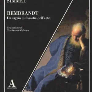 Rembrandt. Un saggio di filosofia dell‘arte Professionale