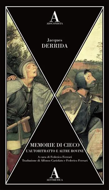 Memorie di cieco. L‘autoritratto e altre rovine Nuova Collezione