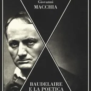 Baudelaire e la poetica della malinconia Quantità Limitata