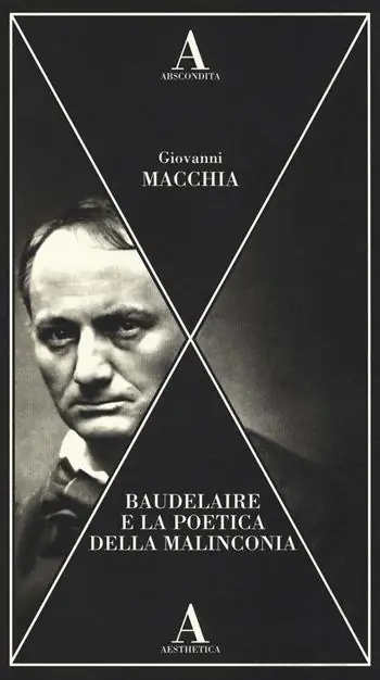 Baudelaire e la poetica della malinconia Quantità Limitata