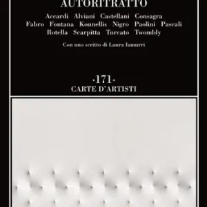 Novità Autoritratto. Accardi, Alviani, Castellani, Consagra, Fabro, Fontana, Kounellis, Nigro, Paolini, Pascali, Rotella, Scarpitta, Turcato, Twombly