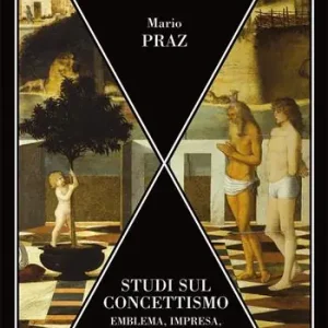 Ordina Subito Studi sul concettismo. Emblema, impresa, epigramma, concetto